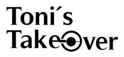 Toni' S Takeover