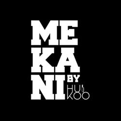MEKANI by HUIKOO