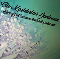 Ekologinen kauneushoitola Elisa Kastehelmi Juntunen