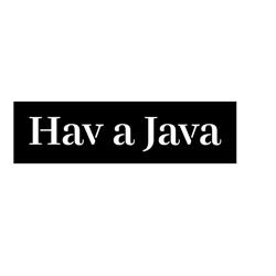 Hav A Java
